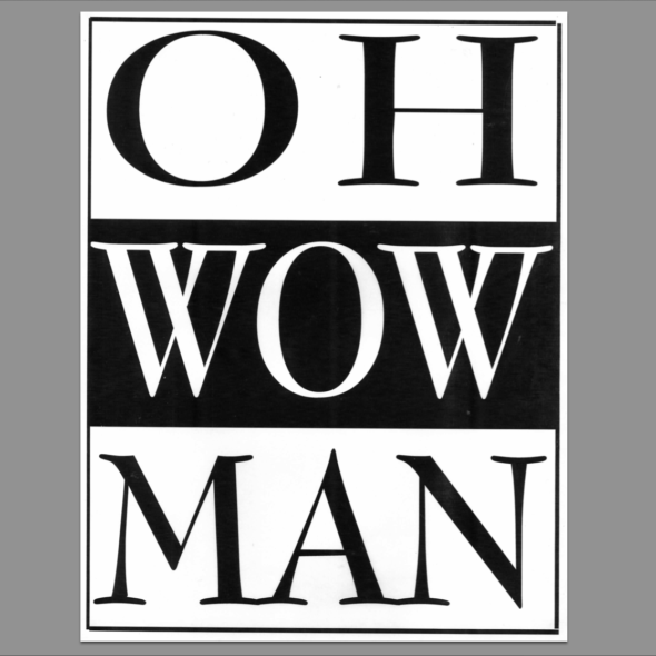 OH WOW MAN SIGNAGE SQUARE